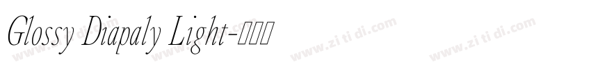 Glossy Diapaly Light字体转换 Glossy Diapaly Light字体转换
